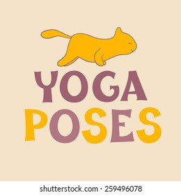 'Yoga poses' text with cute cat. Meditation, Surya Namaskar, Sun Salutation. Vector illustration.