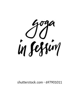 Yoga in session vector quote. Vector calligraphy image. Hand drawn lettering poster, vintage typography card. Yoga poster for decor
