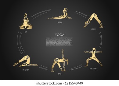 Yoga - sit, bend, arch, his arms, sag, tip over vector concept set. Hand drawn sketch isolated illustration