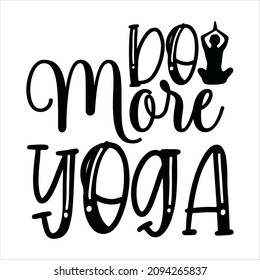 yoga svg design do more yoga svg