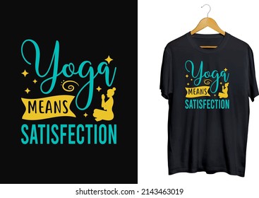 Yoga T-Shirt design, Creative yoga day T-Shirt, yoga typography shirt vector, professional yoga pose unique style