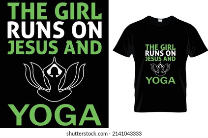 Yoga T-Shirt Design
The girl runs on jesus and yoga