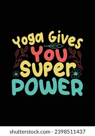 Yoga t-shirt design. Motivational inspirational modern quotes typography t shirt design for prints,