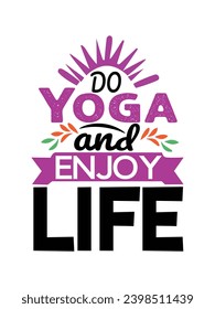 Yoga t-shirt design. Motivational inspirational modern quotes typography t shirt design for prints,