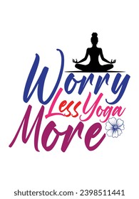 Yoga t-shirt design. Motivational inspirational modern quotes typography t shirt design for prints,