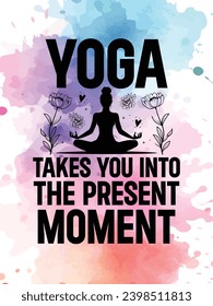 Yoga t-shirt design. Motivational inspirational modern quotes typography t shirt design for prints,