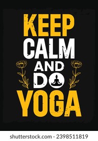 Yoga t-shirt design. Motivational inspirational modern quotes typography t shirt design for prints,