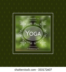 Yoga vector illustration. Logo template for yoga studio or class. Monogram with floral ornament for SPA, yoga studio, beauty salon. Identity design with calligraphic elements and text. Yoga poster.