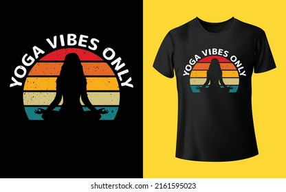 Yoga Vibes Only T-Shirt Design