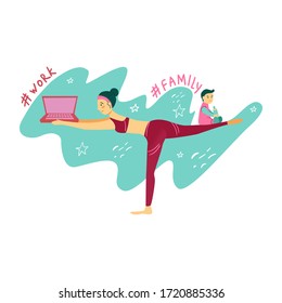 Yoga of a working mother. A woman stands and keeps the balance between work and family. A metaphor  of  self-isolation at home during the coronavirus pandemic. Inscription: "Stay at home"