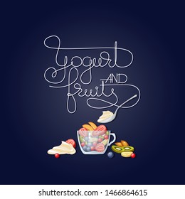 Yogurt, fruit, nuts and berries. Banner with white line handwritten words Yogurt, spoon, and glass bowl with fruits on dark blue background. Vector illustration of health care products.