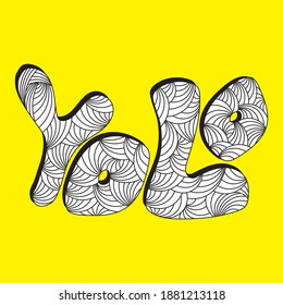 YOLO. abbreviation of the phrase "you only live once" with oklung letters in doodle style