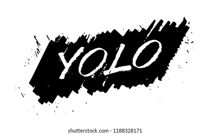 YOLO Hand drawn calligraphy motivational phrase. Brush expressive dirty lettering illustration. Modern poster design. Vector on white background