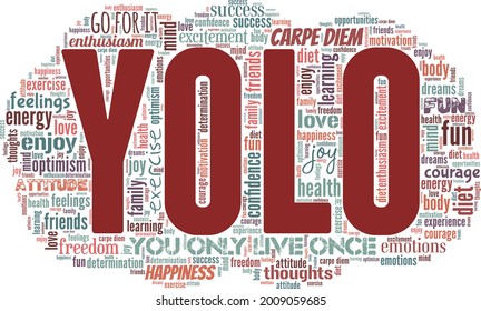 YOLO - You Only Live Once vector illustration word cloud isolated on a white background.