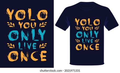 Yolo you only live once best typography t-shirt design