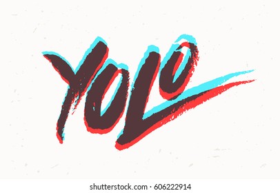 Yolo. You only live once. Vector lettering.