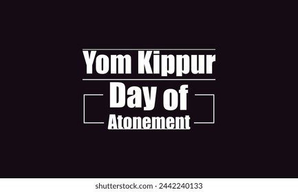 Yom Kippur  Day of Atonement unique text design