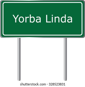 Yorba Linda , California, road sign green vector illustration, road table, USA city