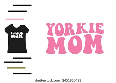 Yorkie perro mamá camiseta de diseño