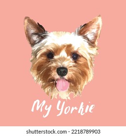 Retrato de Yorkshire Terrier, Perro Cute con cita con letras. Ilustración vectorial.