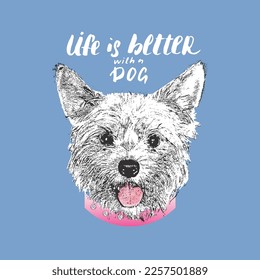 Yorkshire Terrier portrait, Cute dog with lettering quote. Vector illustration.