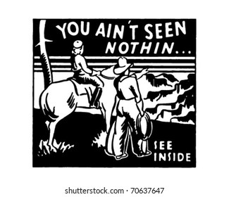 You Ain't Seen Nothin' - Retro Ad Art Banner
