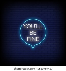 You All Be Fine  Neon Signs Style Text Vector