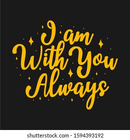 I am with you always