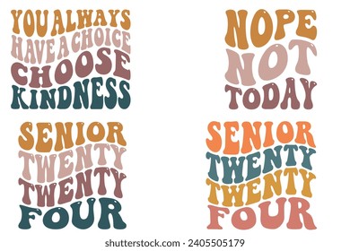 You Always Have A Choice Choose Kindness, Nope Not Today, Senior Twenty Four retro T-shirt