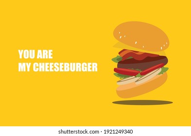 You are always my cheeseburger