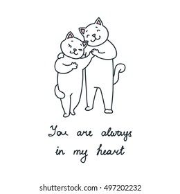 You are always in my heart. Vector doodle illustration of cute white cat couple. Can be used for t-short print, poster or card.