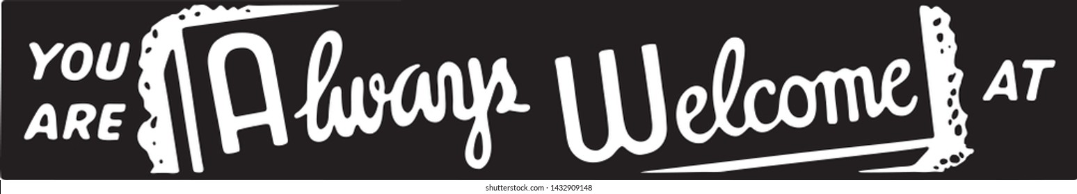 You Always Welcome At 3 - Retro Ad Art Banner
