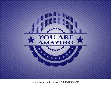 You are Amazing badge with denim texture