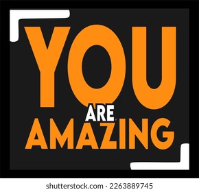 you are amazing with black background 