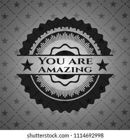 You are Amazing black emblem. Vintage.