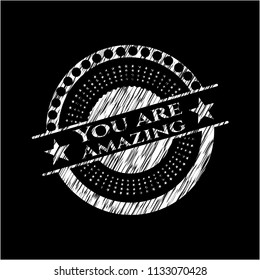 You are Amazing with chalkboard texture