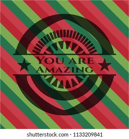 You are Amazing christmas emblem.