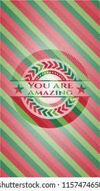 You are Amazing christmas emblem.