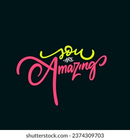 You are amazing colorful lettering phrase sign on black background. Vector clipart.