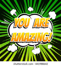 You are amazing comic book bubble text retro style