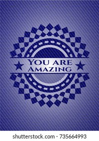 You are Amazing emblem with jean texture
