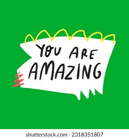 You are amazing. Graphic design for social media. Vector hand drawn illustration.