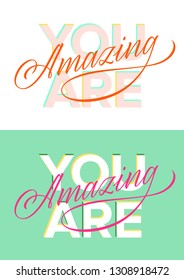 you are amazing, handwritten text, calligraphy, lettering, set of cards