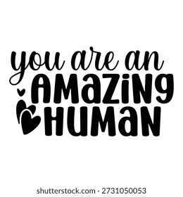 You Are an Amazing Human Design vector file