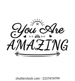 You Are Amazing Inspirational Quote, motivational quote