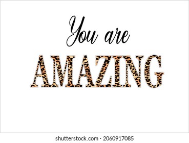 you are amazing leopard design vector art design hand drawn 