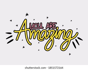you are amazing lettering with colors vector illustration design