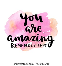 104 You are amazing remember that Images, Stock Photos & Vectors ...