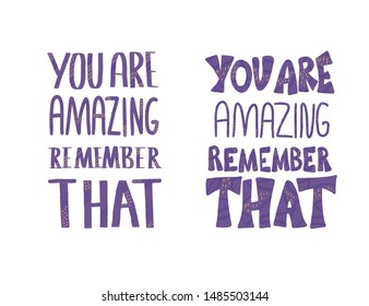 104 You are amazing remember that Images, Stock Photos & Vectors ...