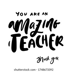 You are an amazing teacher.Hand lettering and custom typography for your designs: t-shirts, bags, for posters, invitations, cards, etc. Hand drawn typography.Vintage illustration